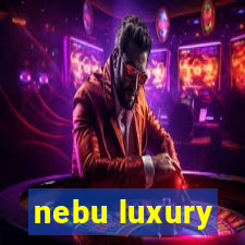 nebu luxury
